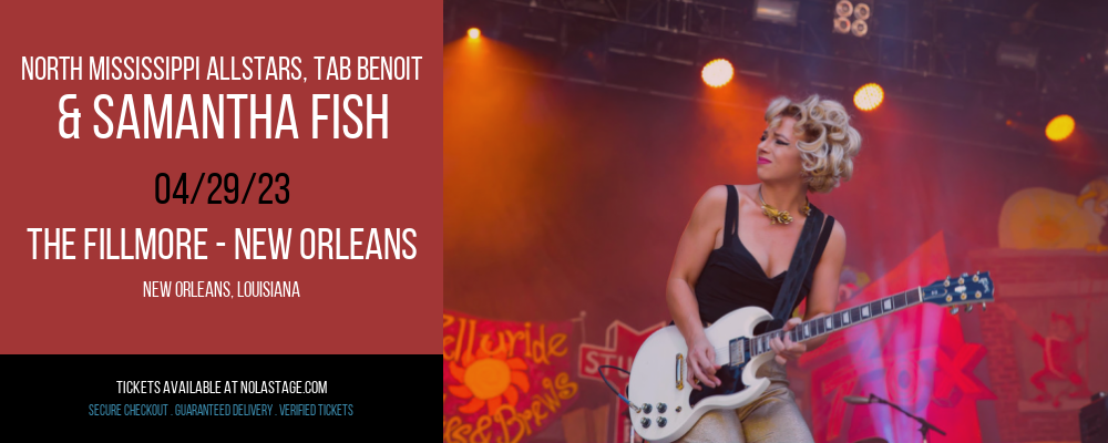 North Mississippi Allstars, Tab Benoit & Samantha Fish at The Fillmore tickets North Mississippi Allstars, Tab Benoit & Samantha Fish at The Fillmore